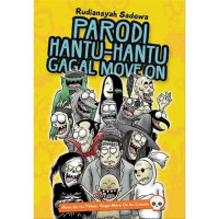 Parodi Hantu-hantu Gagal Move on