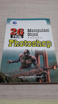 26 trik manipulasi objek dengan photoshop