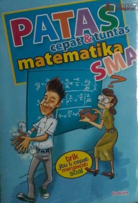 Patas cepat & tuntas matematika sma