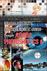 Rekayasa foto digital dan teknik membuat animasi dengan adobe photoshop cs 6