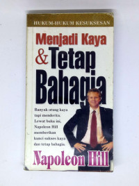 Menjadi kaya & tetap bahagia