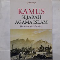 Kamus sejarah agama islam : nama, kronologi, peristiwa