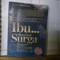 Ibu... benarkah surga berada di telapak kakimu