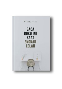 Baca buku ini saat engkau lelah