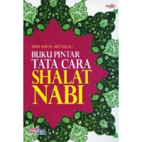 Buku pintar tata cara shalat nabi