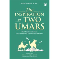 The inspiration of two umars : kisah teladan antikorupsi umar bin khattab dan umar bin abdul aziz