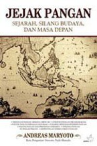 Jejak pangan : sejarah, silang budaya, dan masa depan