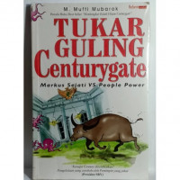 Tukar guling centurygate : markus sejati vs people power