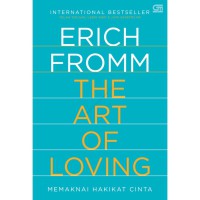 The art of loving : memaknai hakikat cinta