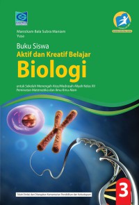 Aktif dan kreatif belajar biologi kelas XII