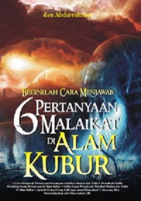 Beginilah cara menjawab 6 pertanyaan malaikat di alam kubur