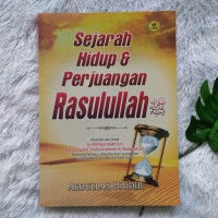 Sejarah hidup & perjuangan Rasulullah