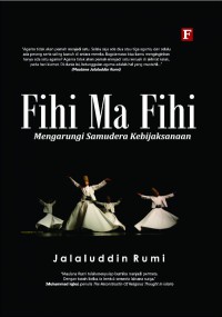 Fihi ma fihi : mengarungi samudera kebijaksanaan