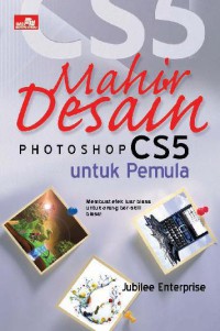 Mahir desain photoshop cs5 untuk pemula