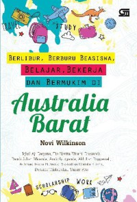 Berlibur, berburu beasiswa, belajar, bekerja dan bermukim di australia barat