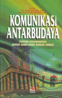 Komunikasi antarbudaya : panduan berkomunikasi dengan orang-orang berbeda budaya