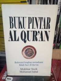 Buku pintar al-quran : refrensi lengkap memahami kitab suci al-quran