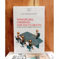 Wawancara, observasi, daan focus groups