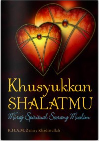 Khusyukkan shalatmu