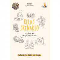 Kelas skenario : wujudkan ide menajdi naskah film