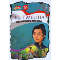 Cut meutia : berjuang sampai akhir hayat