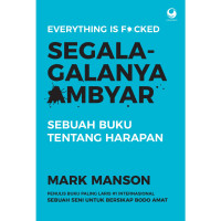 Segala-galanya ambyar : sebuah buku tentang harapan