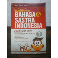 Buku pintar bahasa & sastra indonesia untuk sekolah dasar