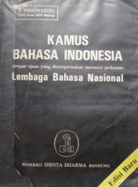 Kamus bahasa indonesia : dengan ejaan yang disempurnakan menurut pedoman lembaga bahasa nasional