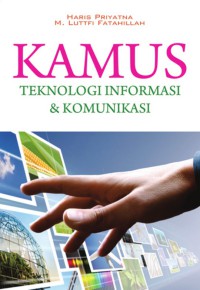 Kamus teknologi informasi & komunikasi