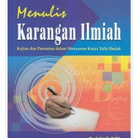 Menulis karangan ilmiah : kajian dan penuntun dalam menyusun karya tulis ilmiah