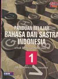 Panduan belajar bahasa dan sastra indonesia kelas x