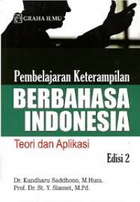 Pembelajaran keterampilan berbahasa indonesia teori dan aplikasi