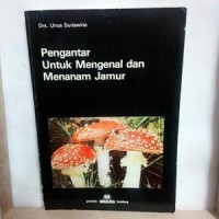 Pengantar untuk mengenal dan menanam jamur