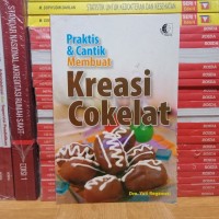 Praktis & cantik membuat kreasi cokelat