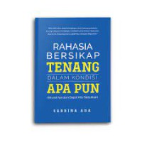 Rahasia bersikap tenang dalam kondisi apapun