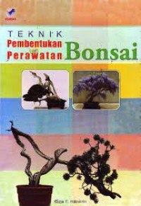 Teknik pembentukan dan perawatan bonsai