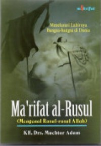 Ma'rifat al-Rusul : mengenal rasul-rasul Allah