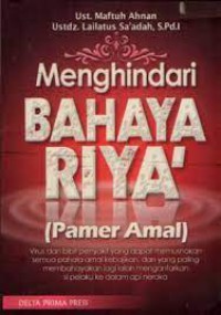 Menghindari bahaya riya' (pamer amal)