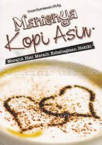 Manisnya kopi asin : merajut hati