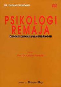 Psikologi remaja : dimensi-dimensi perkembangan