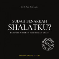 Sudah benarkah shalatku?