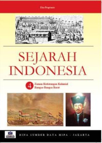 Sejarah indonesia 4 : zaman kedatangan kolonial bangsa-bangsa barat