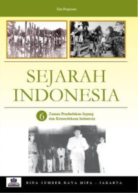 Sejarah indonesia 6 : zaman pendudukan jepang dan kemerdekaan indonesia